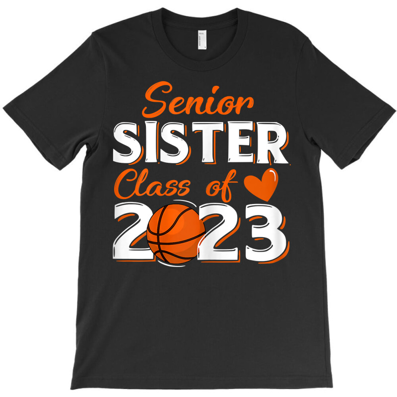 Proud Sister Of A 2023 Senior Basketball Graduatio T-shirt | Artistshot