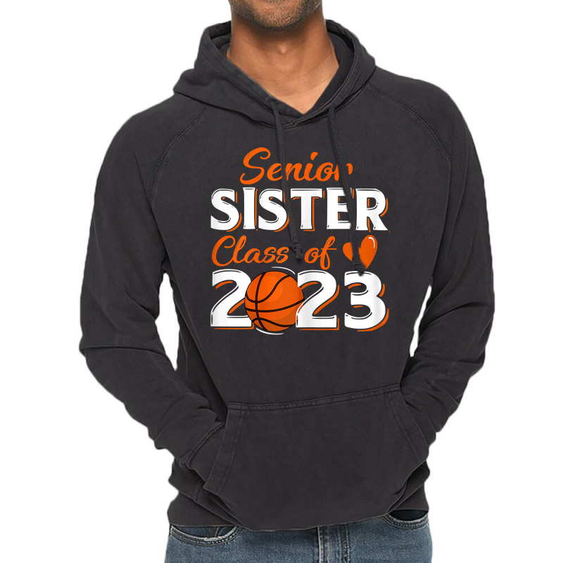 Proud Sister Of A 2023 Senior Basketball Graduatio Vintage Hoodie | Artistshot