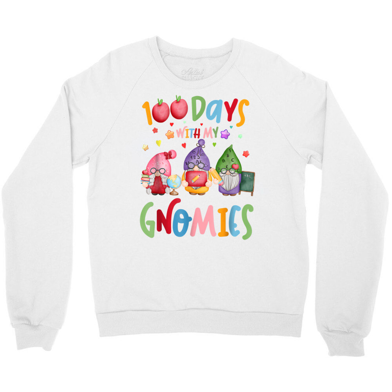 Funny 100 Days With My Gnomies 100th Day Of School Crewneck Sweatshirt | Artistshot