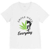 Smoke Weed Everyday V-neck Tee | Artistshot