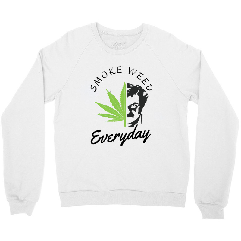 Smoke Weed Everyday Crewneck Sweatshirt | Artistshot