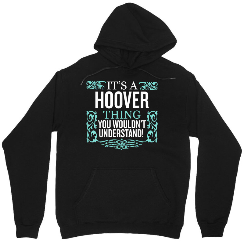 It's Hoover Thing You Wouldn't Understand Funny Me Unisex Hoodie by dennikju | Artistshot