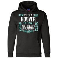 It's Hoover Thing You Wouldn't Understand Funny Me Champion Hoodie | Artistshot