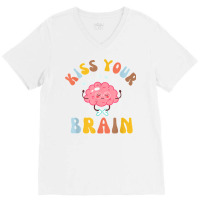 Kiss Your Brain Sped Teacher Appreciation Back To V-neck Tee | Artistshot