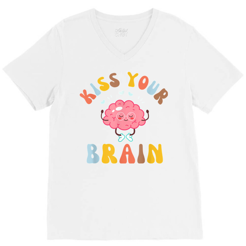 Kiss Your Brain Sped Teacher Appreciation Back To V-neck Tee | Artistshot