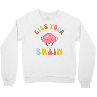 Kiss Your Brain Sped Teacher Appreciation Back To Crewneck Sweatshirt | Artistshot