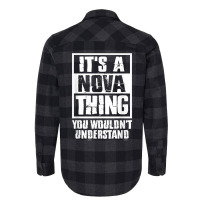 It's A Nova Thing You Wouldn't Understand T Shirt Flannel Shirt | Artistshot