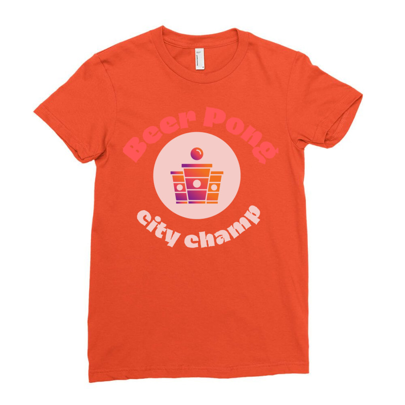 Beer Pong City Champ Love Ladies Fitted T-Shirt by heeryzediane | Artistshot