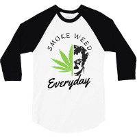 Smoke Weed Everyday3 3/4 Sleeve Shirt | Artistshot