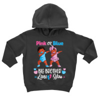 Pink Or Blue Big Brothers Loves You Black Baby Gen Toddler Hoodie | Artistshot