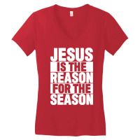 Jesus Is The Reason For The Season Vintage Women's V-neck T-shirt | Artistshot