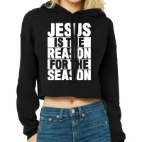 Jesus Is The Reason For The Season Vintage Cropped Hoodie | Artistshot