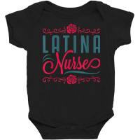 Latina Nurse Rn Lpn Practitioner Women Latinx Hisp Baby Bodysuit | Artistshot