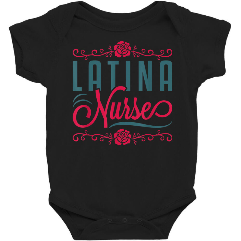 Latina Nurse Rn Lpn Practitioner Women Latinx Hisp Baby Bodysuit by hausch | Artistshot