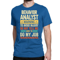 Behavior Analyst Warning Hippie Classic T-shirt | Artistshot