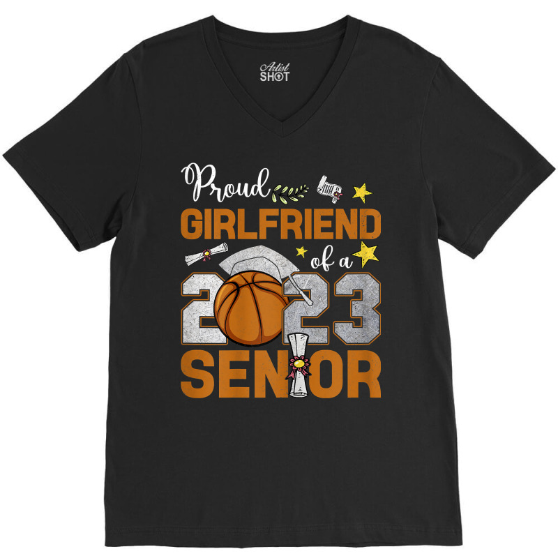 Womens Proud Girlfriend Of A 2023 Senior Basketbal V-neck Tee | Artistshot