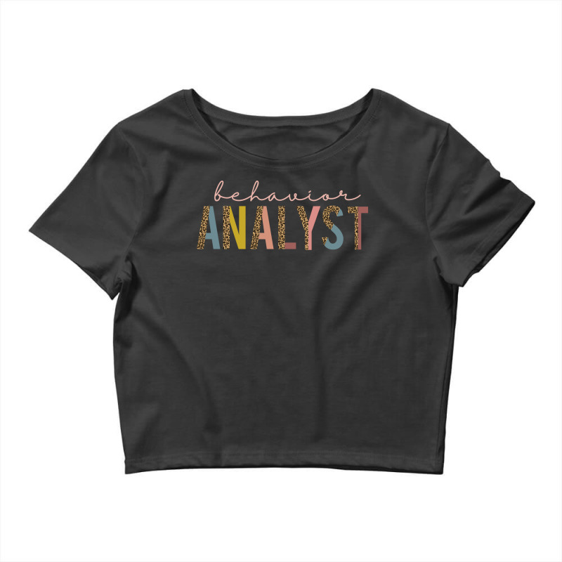 Behavior Analyst Apparel Or Gift For Every Ba Bcba Crop Top by spellkommt | Artistshot