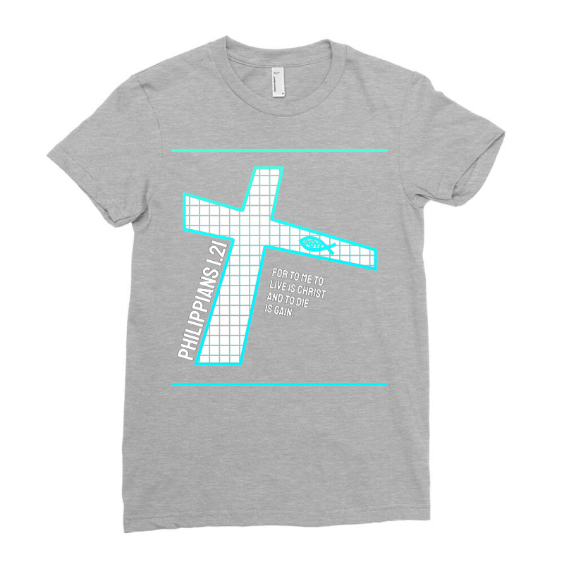 Philippians 121 Bible Verse Design Ladies Fitted T-Shirt by labineskatesr | Artistshot