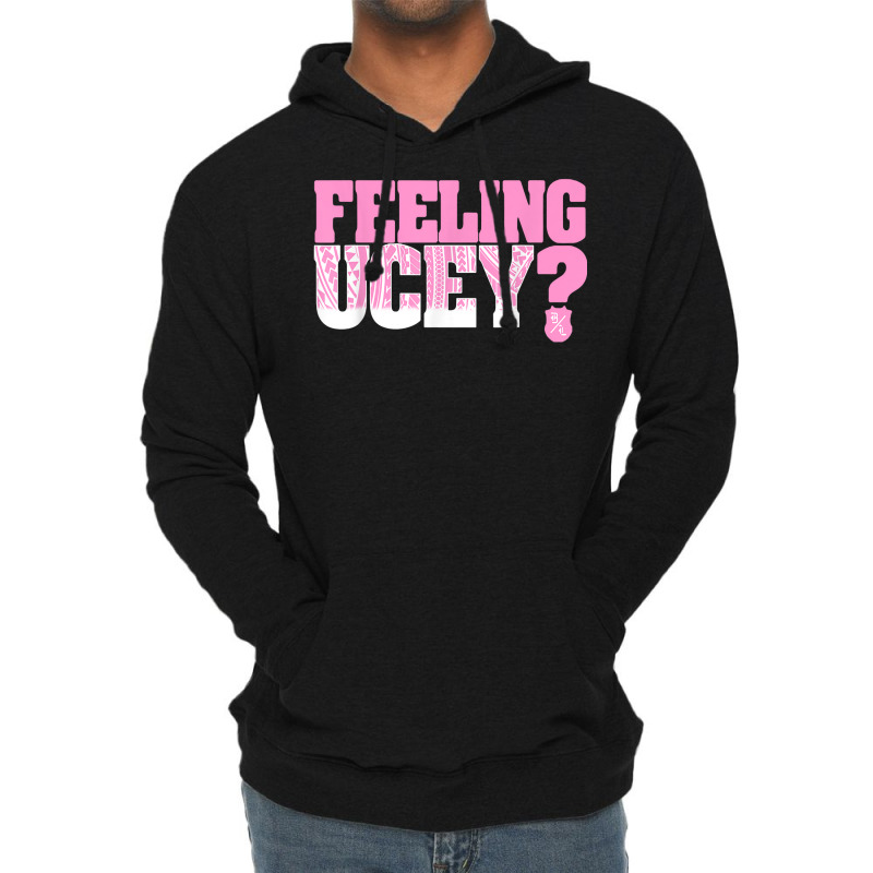 Feeling Ucey T Shirt Lightweight Hoodie | Artistshot