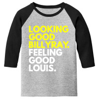 Looking Good Feeling Good Youth 3/4 Sleeve | Artistshot