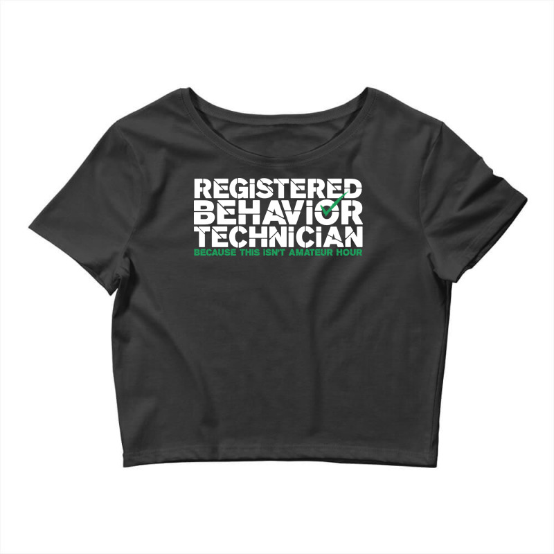 Registered Behavior Technician Behavior Analyst Gi Crop Top by demroarthurv | Artistshot