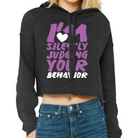 Judging Your Behavior Technician Behavior Analyst Cropped Hoodie | Artistshot