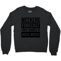 Trending Funny And Awesome Weekend Forecast Hundre Crewneck Sweatshirt | Artistshot