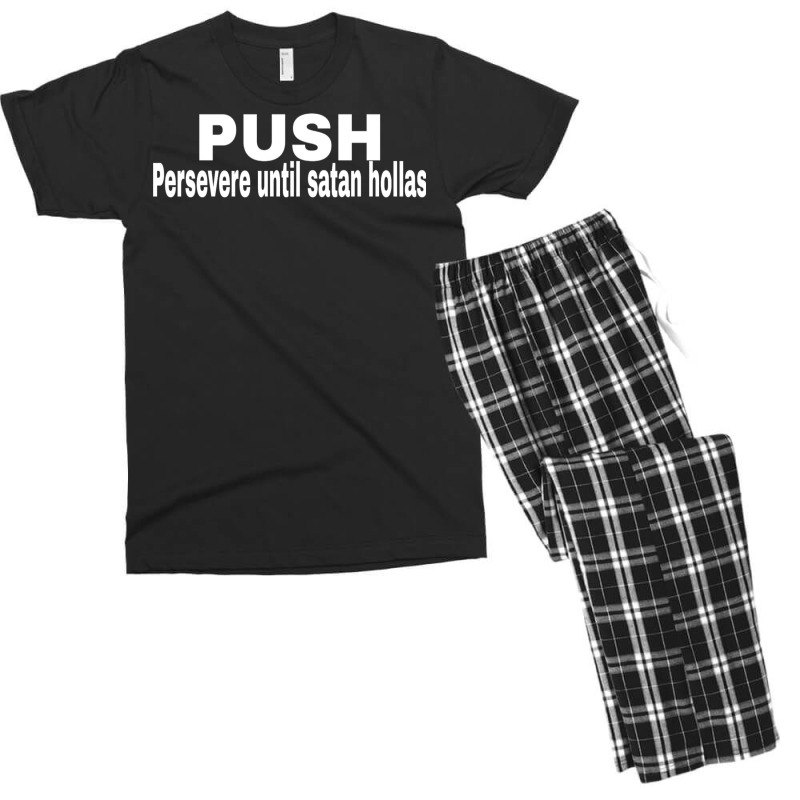 Push Persevere Until Satan Hollas Love Men's T-shirt Pajama Set | Artistshot