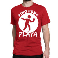 Ping Pong Playa Funny Table Tennis Design Hipster Classic T-shirt | Artistshot