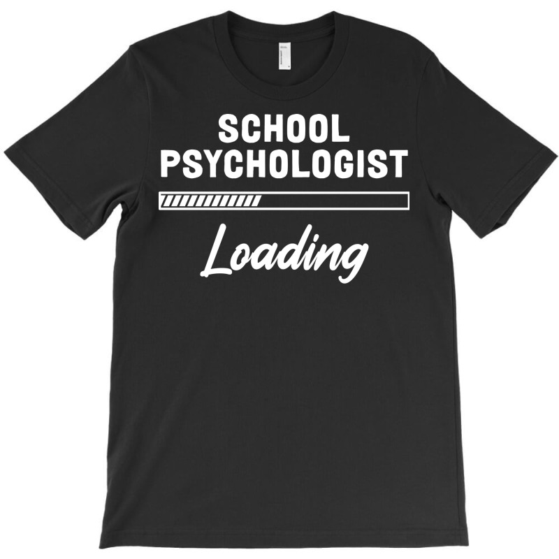 School Psychologist Loading Bar Design T-Shirt by balismuta0 | Artistshot