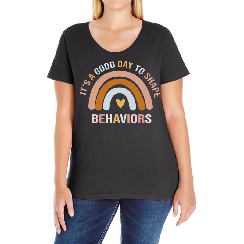 Its A Beautiful Day To Shape Behaviors Girl Ladies Curvy T-Shirt by lecroysuirek | Artistshot