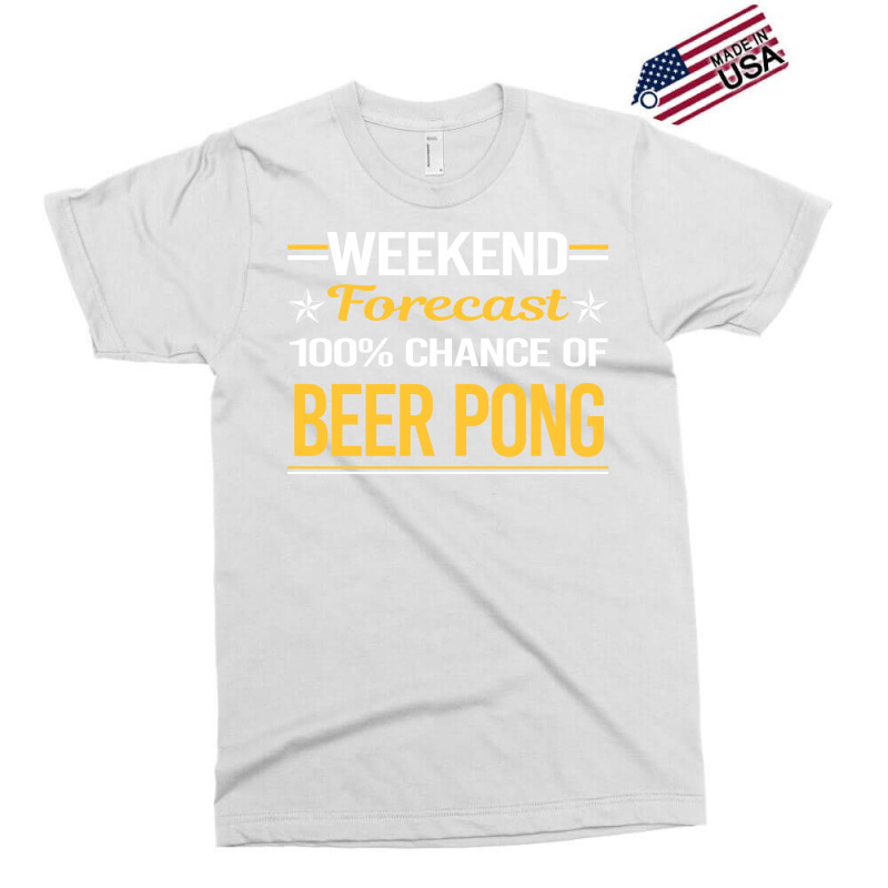 Weekend Forecast 100 Beer Pong Green Exclusive T-shirt by tryggeuserz | Artistshot