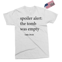 The Original Spoiler Alert The Tomb Was Empty Tren Exclusive T-shirt | Artistshot