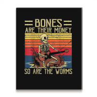 Bones Are Their Money T Shirt Skeleton Playing Gui Metal Print Vertical | Artistshot