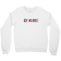 Funny Er Nurse Appreciation Day Work Tie Dye For M Crewneck Sweatshirt | Artistshot