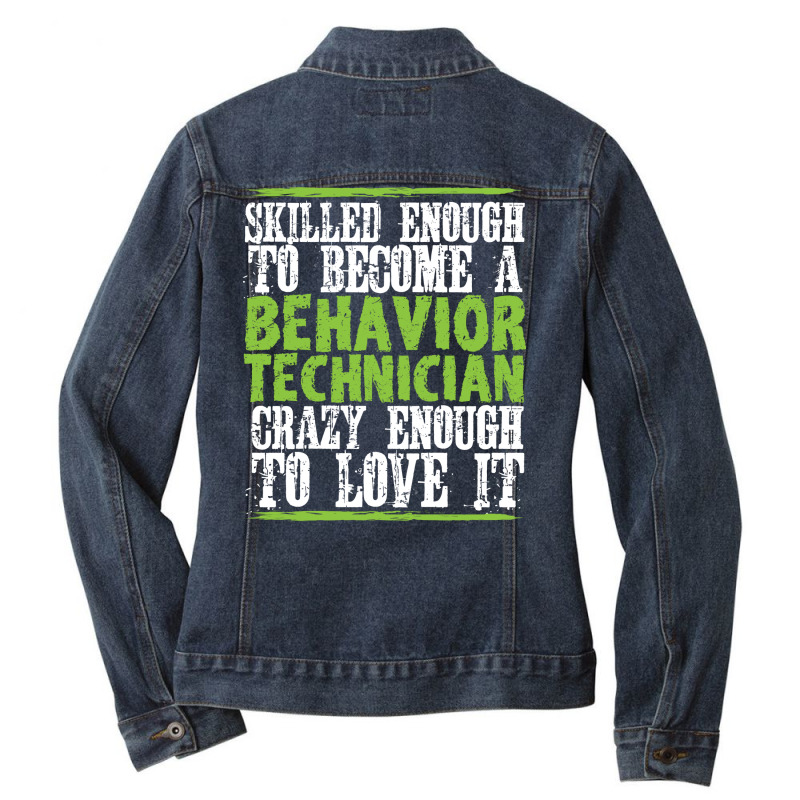 Skilled Behavior Analyst Aba Behavior Analyst Love Ladies Denim Jacket by taggedantesh | Artistshot