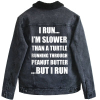 I Run..i'm Slower Than A Turtle..but I Run Tank To Unisex Sherpa-lined Denim Jacket | Artistshot