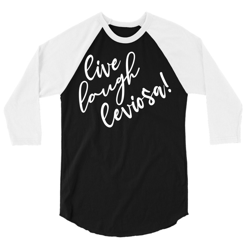 Live Laugh Leviosa! 4 3/4 Sleeve Shirt by miurarylesv | Artistshot