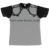 Save Your Brain Graphic T-shirt | Artistshot