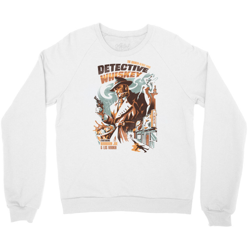 Detective Whiskey Crewneck Sweatshirt by ickescorleeh | Artistshot