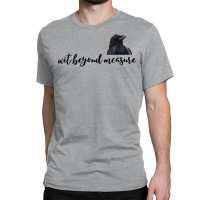 Wit Beyond Measure   Raven 21 Classic T-shirt | Artistshot