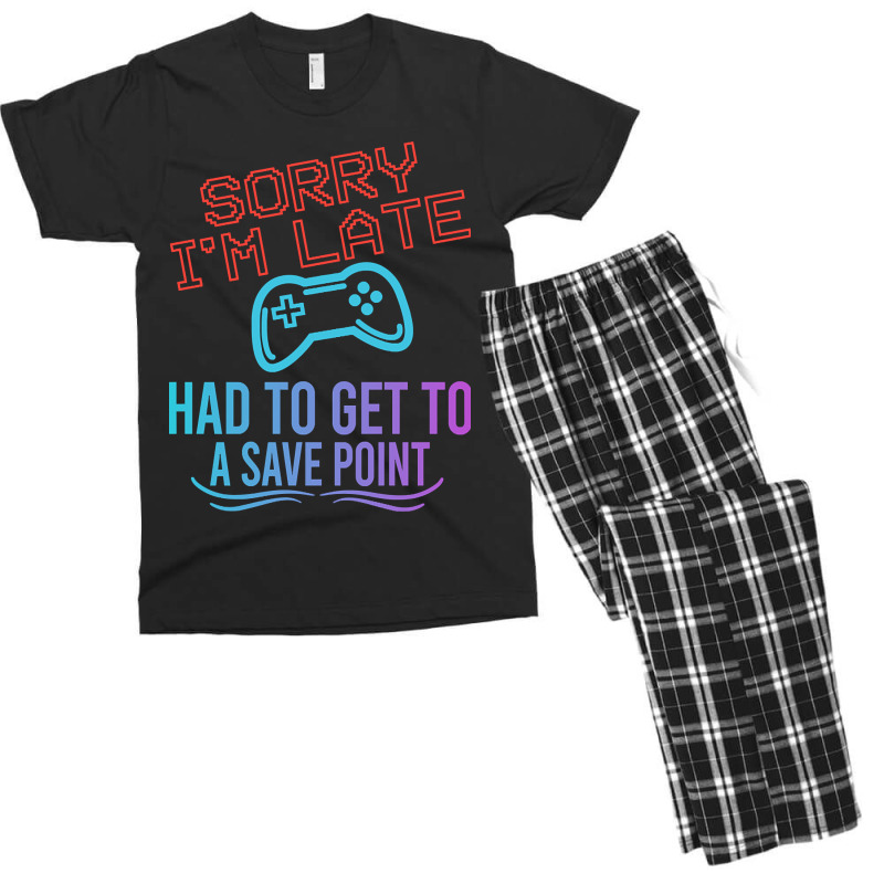 Limited Edition Funny Gamer Sayings, Sorry I'm Lat Men's T-shirt Pajama Set by baileyjohn2 | Artistshot