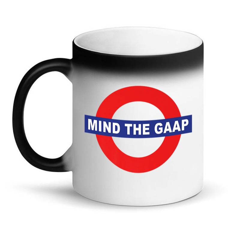 Mind The Gaap Gap Funny Accounting Joke Premium T Magic Mug | Artistshot