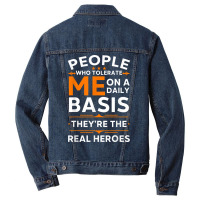 People Who Tolerate Me On A Daily Basis Funny Quot Men Denim Jacket | Artistshot