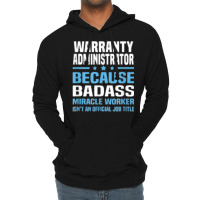 Warranty Administrator T Shirt Lightweight Hoodie | Artistshot