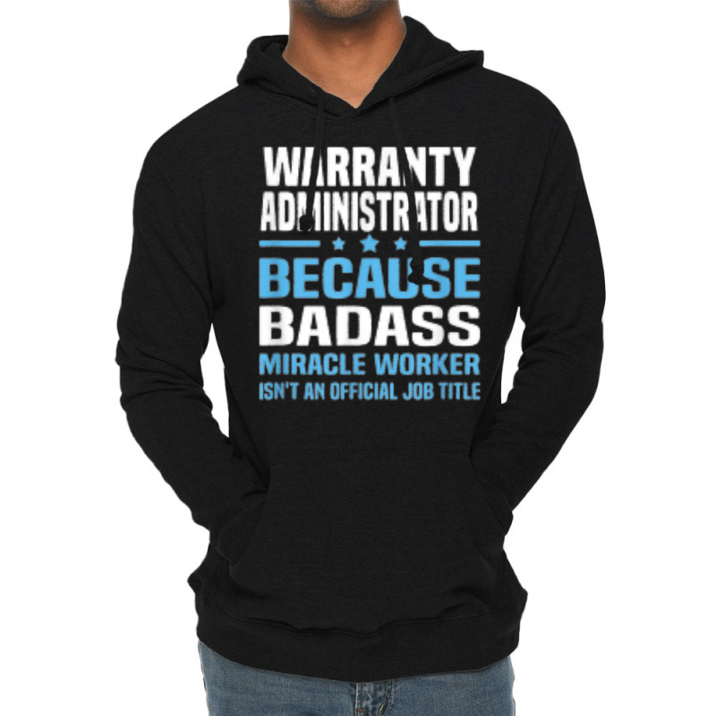 Warranty Administrator T Shirt Lightweight Hoodie by calguaa | Artistshot