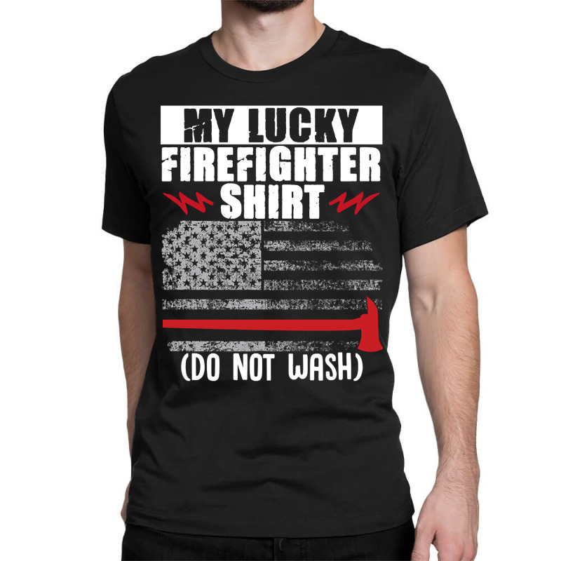 Trending Fire Rescue My Lucky Firefighter Shirt Classic T-shirt | Artistshot