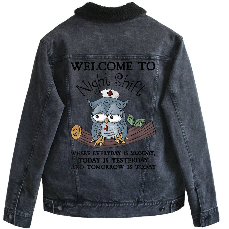 Welcome To Night Shift Where Everday Is Monday Owl Unisex Sherpa-lined Denim Jacket | Artistshot