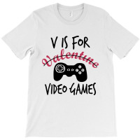 V Is For Video Games Funny T-shirt | Artistshot