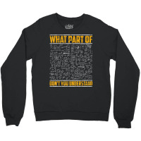 Science Math & Physics What Part Of Don`t You Unde Crewneck Sweatshirt | Artistshot